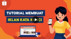 Cara Setting Iklanku Shopee yang Benar Supaya Banyak Penjualan